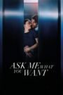 Ask Me What You Want